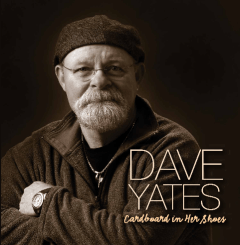 Dave Yates - Cardboard In Her Shoes