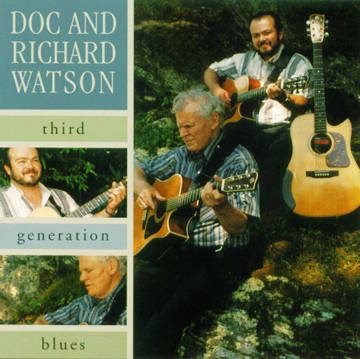 Doc & Richard Watson - Third Generation Blues