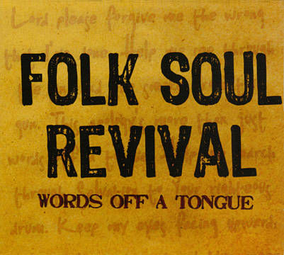 Folk Soul Revival - Words Off A Tongue