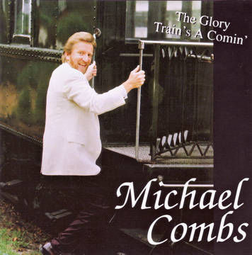 The Glory Train's A Coming - Michael Combs