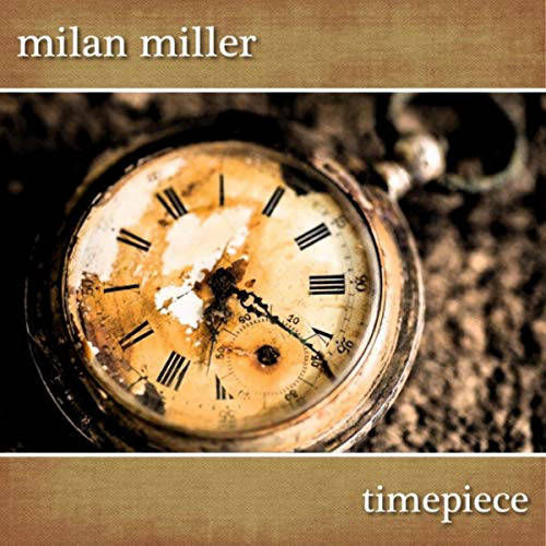 Milan Miller - Timepiece