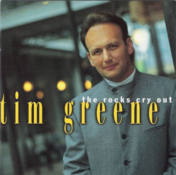 The Rocks Cry Out - Tim Greene