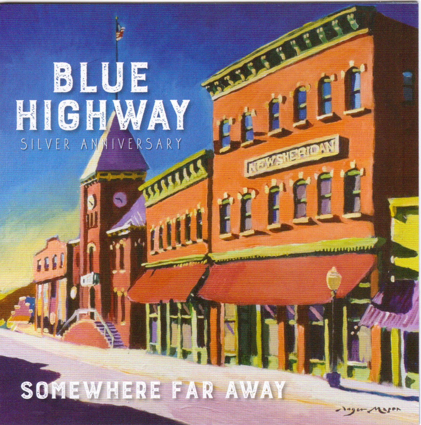 Blue Highway - Somewhere Far Away